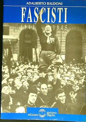 Bild des Verkufers fr Fascisti 1943-1945 zum Verkauf von Miliardi di Parole