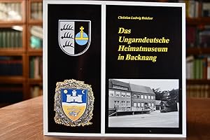 Seller image for Das Ungarndeutsche Heimatmuseum in Backnang. for sale by Gppinger Antiquariat