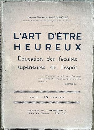 Seller image for L art d tre heureux. ducation des facults suprieures de l esprit. for sale by Le Songe de Polia