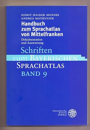 Handbuch zum Sprachatlas von Mittelfranken : Dokumentation und Auswertung. Horst Haider Munske ; ...