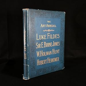 Immagine del venditore per The Art Annuals: The Life and Work of Luke Fildes, Royal Academian, Sir Edward Burne-Jones, BART, W. Holman Hunt, and Hubert Herkomer, Royal Acamedian. venduto da Rooke Books PBFA