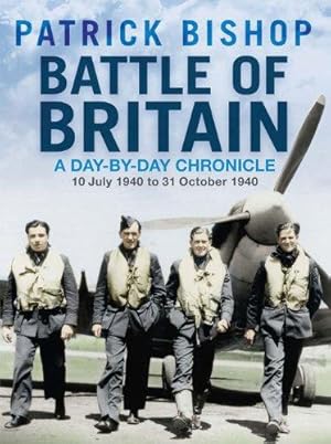 Image du vendeur pour Battle of Britain: A Day-by-day Chronicle, 10 July - 31 October 1940 mis en vente par WeBuyBooks