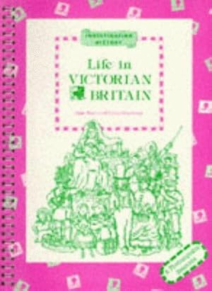 Seller image for Life in Victorian Britain: A Photocopiable Resource (Investigating History) for sale by WeBuyBooks