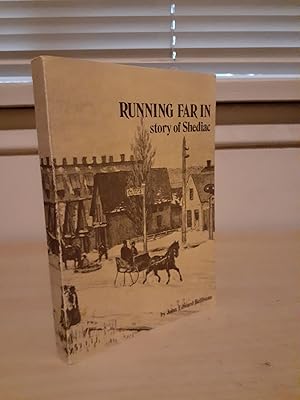 Running Far In: Story of Shediac