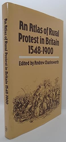 Imagen del vendedor de An Atlas of Rural Protest in Britain 1548-1900 a la venta por Juniper Books