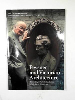 Seller image for Pevsner and Victorian architecture: proceedings of a Victorian Society study day, 29 October 2011 for sale by Cotswold Internet Books