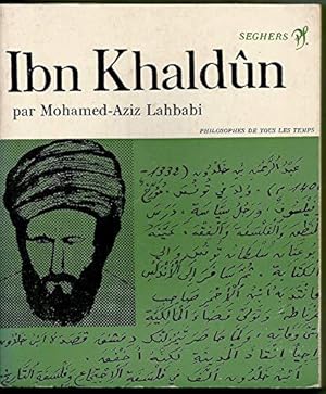 Imagen del vendedor de Ibn Khaldn : . Prsentation, choix de textes traduits de Ibn Haldun. a la venta por JLG_livres anciens et modernes