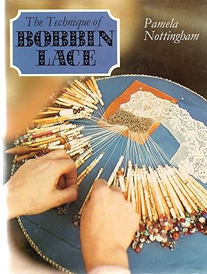 Imagen del vendedor de The Technique of Bobbin Lace a la venta por Cheerleader Productions Ltd