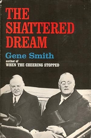 Seller image for The Shattered Dream: Herbert Hoover and the Great Depression for sale by LEFT COAST BOOKS