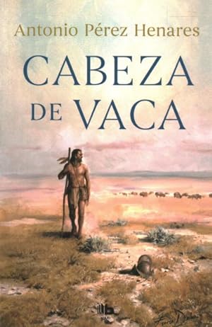 Immagine del venditore per Cabeza de Vaca -Language: spanish venduto da GreatBookPrices