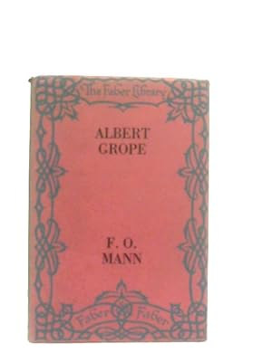 Imagen del vendedor de Albert Grope. The Story Of A Belated Victorian a la venta por World of Rare Books