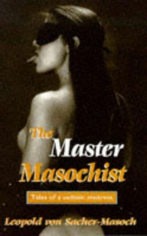 Bild des Verkufers fr Master Masochist: Tales of a Sadistic Mistress (The erotica series) zum Verkauf von WeBuyBooks