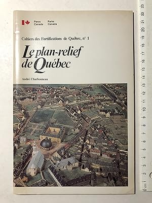 Image du vendeur pour Le plan-relief de Qubec (Cahiers des fortifications de Qubec, N1) mis en vente par 2Wakefield