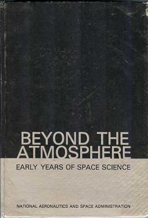 Seller image for Beyond the Atmosphere: Early Years of Space Science for sale by PJK Books and Such
