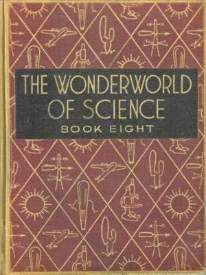 Imagen del vendedor de The Wonderworld of Science: Book Eight a la venta por PJK Books and Such