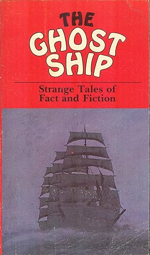 Image du vendeur pour The Ghost Ship-Strange Tales of Fact and Fiction mis en vente par PJK Books and Such