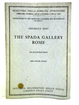 Immagine del venditore per The Spada Gallery Rome - No. 27 in Series Guide Books to the Museums Galleries and Monuments of Italy venduto da World of Rare Books