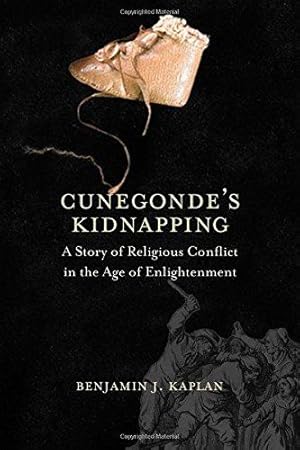 Seller image for Cunegonde's Kidnapping: A Story of Religious Conflict in the Age of Enlightenment (The Lewis Walpole Series in Eighteenth-Century Culture and History) for sale by WeBuyBooks