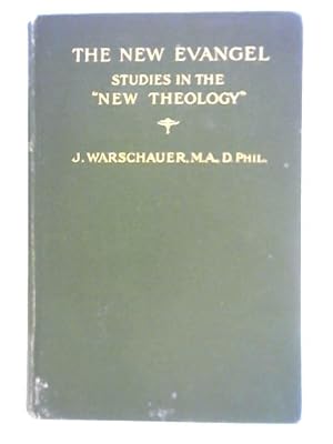 Image du vendeur pour The New Evangel: Studies in the 'New Theology' mis en vente par World of Rare Books