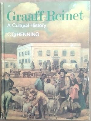 Imagen del vendedor de Graaff - Reinet : A Cultural History 1786 -1886 a la venta por Chapter 1