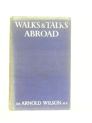 Seller image for Walks and Talks Abroad, The Diary of a Member of Parliament in 1934-6 for sale by World of Rare Books