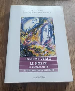 Bild des Verkufers fr Insieme Verso Le Nozze. La Preparazione Al Matrimonio Cristiano zum Verkauf von Piazza del Libro