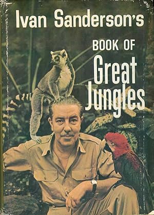 Bild des Verkufers fr Ivan Sanderson's Book of Great Jungles zum Verkauf von PJK Books and Such