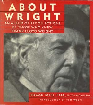 Imagen del vendedor de About Wright: An Album of Recollections by Those Who Knew Frank Lloyd Wright a la venta por PJK Books and Such