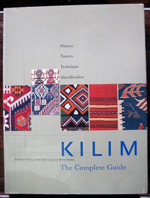 Kilim. The Complete Guide. History. Pattern. Technique. Identification.