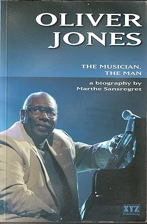 Oliver Jones The Musician The Man A biography