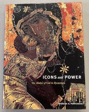 Image du vendeur pour Icons and Power: The Mother of God in Byzantium. mis en vente par Frans Melk Antiquariaat