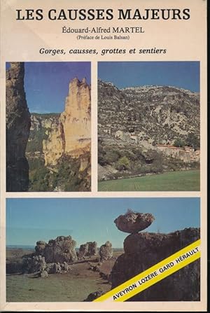 Image du vendeur pour Les Causses Majeurs (Lozre, Aveyron, Gard, Hrault). Gorges, causses, grottes et sentiers mis en vente par LIBRAIRIE GIL-ARTGIL SARL