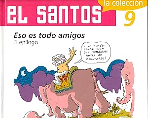 El Santos Eso es todo amigo El epilogo la coleccion 9