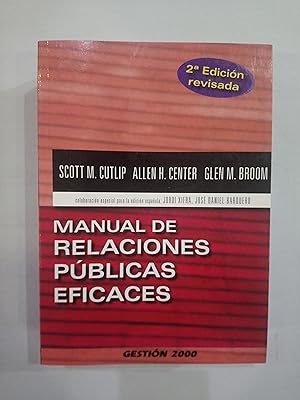 Manual de relaciones públicas eficaces: 2ª edición revisada