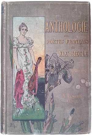 Anthologie des Poétes Francais du XIX Siécle 1762-1817