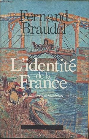 Image du vendeur pour L'identit de la France Tome I: Les Hommes et les choses mis en vente par Le-Livre