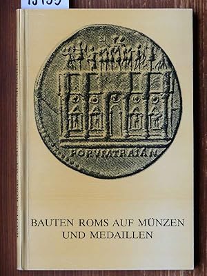 Bild des Verkufers fr Bauten Roms auf Mnzen und Medaillen. Antike: Harald Kthmann u. Bernhard Overbeck. Mittelalter: Dirk Steinhilber. Neuzeit: Ingrid Weber. [Katalog zur] Ausstellung der Staatlichen Mnzsammlung Mnchen vom 16. Oktober bis 2. Dezember 1973. zum Verkauf von Michael Fehlauer - Antiquariat