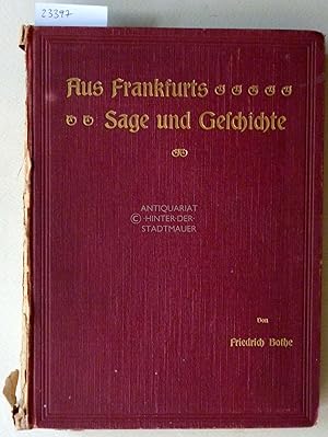 Bild des Verkufers fr Aus Frankfurts Sage und Geschichte. (5 Hefte in einem Band) zum Verkauf von Antiquariat hinter der Stadtmauer