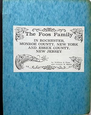 The Foos Family in Rochester, Monroe County, NY and Essex County, NJ