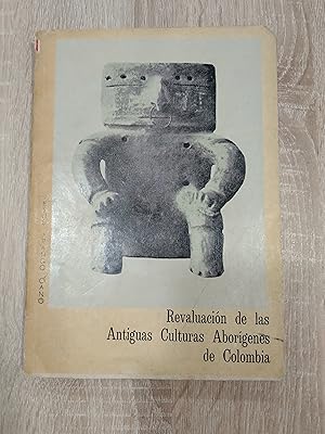 Imagen del vendedor de REVALUACION DE LAS ANTIGUAS CULTURAS ABORIGENES DE COLOMBIA a la venta por Libreria Bibliomania