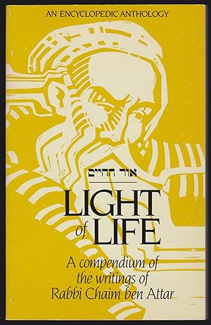 Light of Life: A Compendium of the Writings of Rabbi Chaim ben Attar