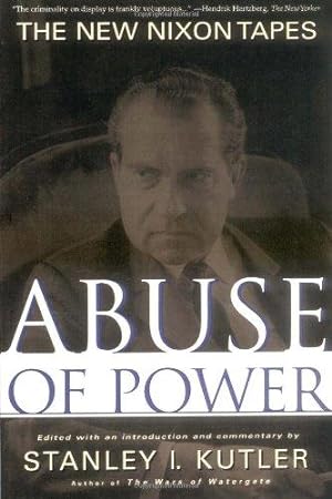 Bild des Verkufers fr Abuse of Power: The New Nixon Tapes zum Verkauf von WeBuyBooks