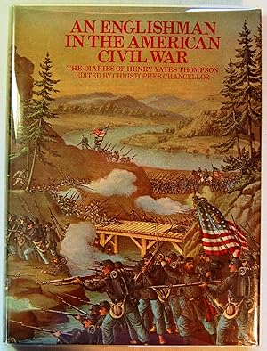 An Englishman in the American Civil War: the Diaries of Henry Yates Thompson