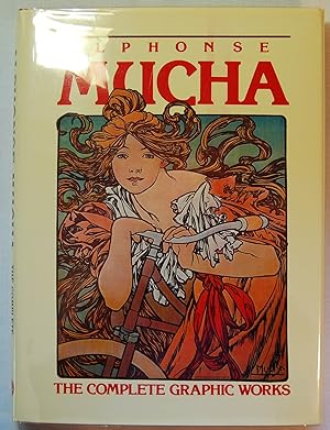 Alphonse Mucha: The Complete Graphic Works
