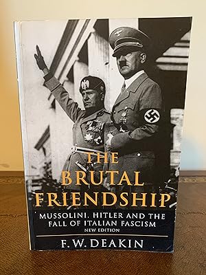 Imagen del vendedor de The Brutal Friendship: Mussolini, Hitler and the Fall of Italian Fascism a la venta por Vero Beach Books