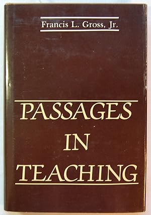 Seller image for Passages in teaching: Developmental crises in the teaching of adolescents and young adults, Signed for sale by Kazoo Books LLC