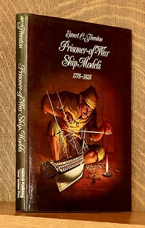 PRISONER OF WAR SHIP MODELS 1775-1825