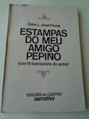 Imagen del vendedor de Estampas do meu amigo Pepio (con 19 ilustracins do autor) a la venta por GALLAECIA LIBROS
