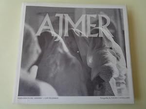 Seller image for AJMER. Peregrinos del sufismo. A sufi pilgrimage (Fotografas en Blanco y Negro) for sale by GALLAECIA LIBROS