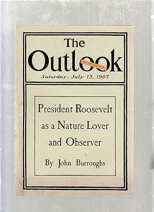 Outlook Magazine, July 13, 1907 (containing) President Roosevelt as a Nature Lover and Observer